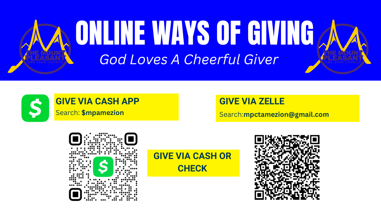 Online Ways of Giving. God Loves A Cheerful Giver. Give via Cash App: search $mpamezion. Give via Zelle: search mpctamezion@gmail.com. Give via cash or check. With a Cash App QR code and a Zelle QR code.